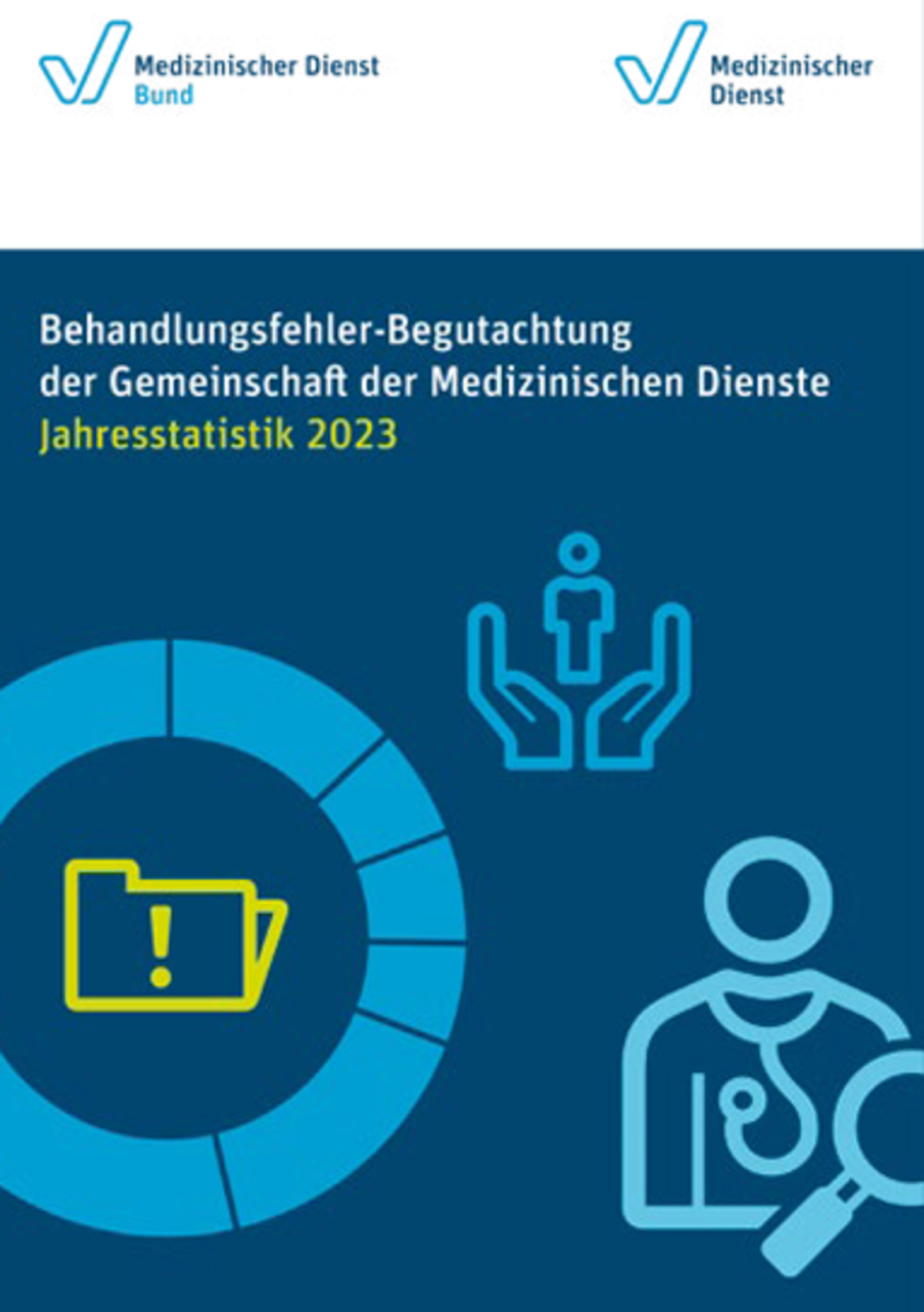 Großansicht: Titel der Broschüre "Behandlungsfehler-Begutachtung der Gemeinschaft der Medizinischen Dienste Jahresstatistik 2023"